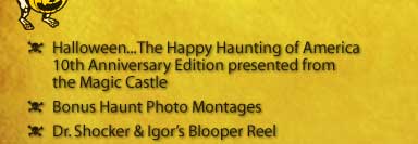 Halloween . . . The Happy Haunting of America 10th Anniversary Edition presented from the Magic Castle 