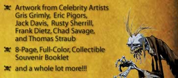 Artwork from Celebrity Artists Eric Pigors, Gris Grimly, Jack Davis, Rusty Sherrill, Frank Dietz, Chad Savage, and Thomas Straub 